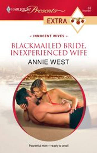 Blackmailed Bride, Innocent Wife / Blackmailed Bride, Inexperienced Wife (US)